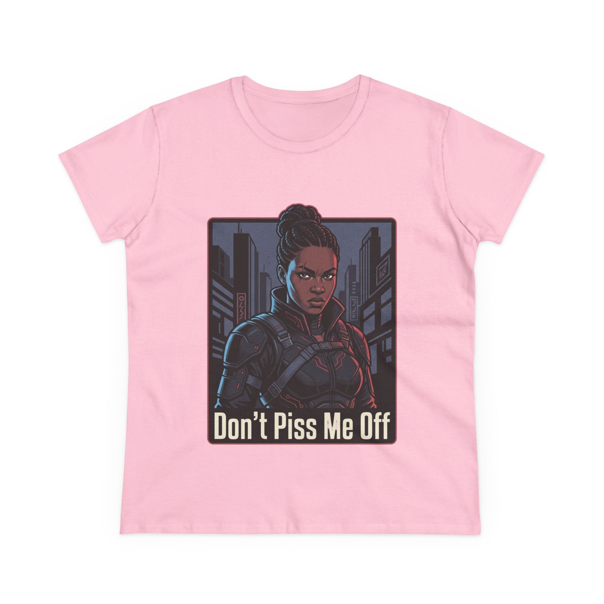 Don't Piss Me Off Women's Tee — Fierce Warrior Graphic T-Shirt