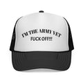 Trucker Hat — “I’m The Army Vet, F*** Off!” Mesh Cap