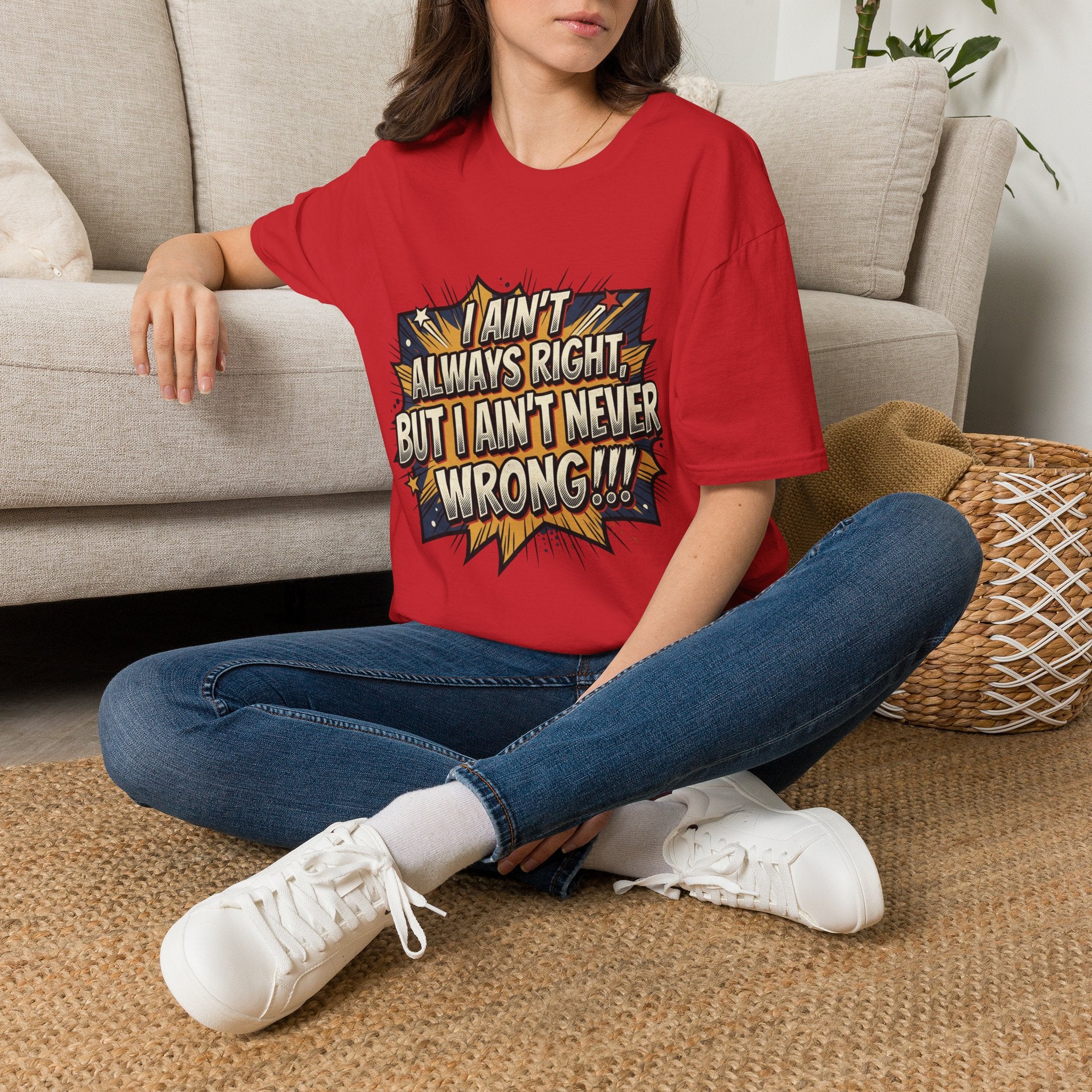 Graphic T‑Shirt — "I Ain't Always Right, But I Ain't Never Wrong!!!" Retro Comic Quote