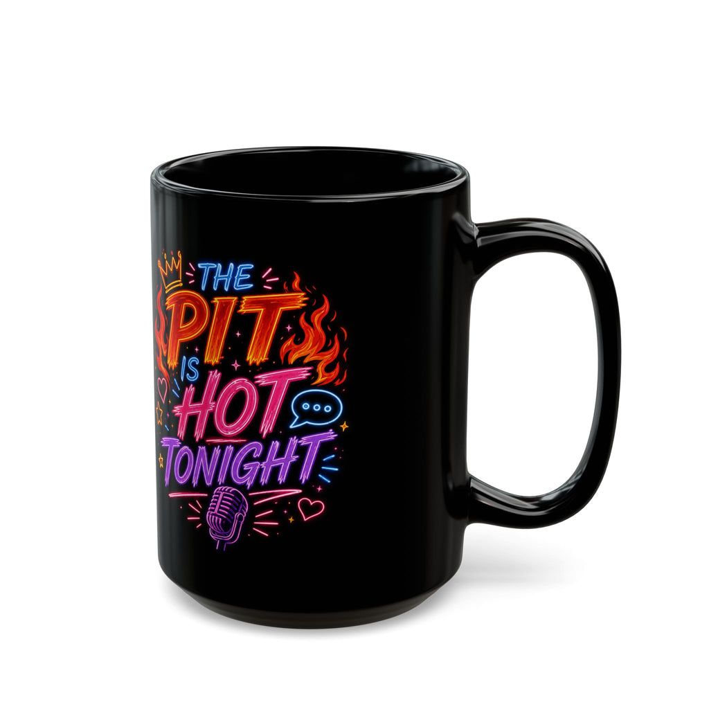 Hot Tonight Mug — "The Pit Is Hot Tonight" Neon Music Coffee Cup