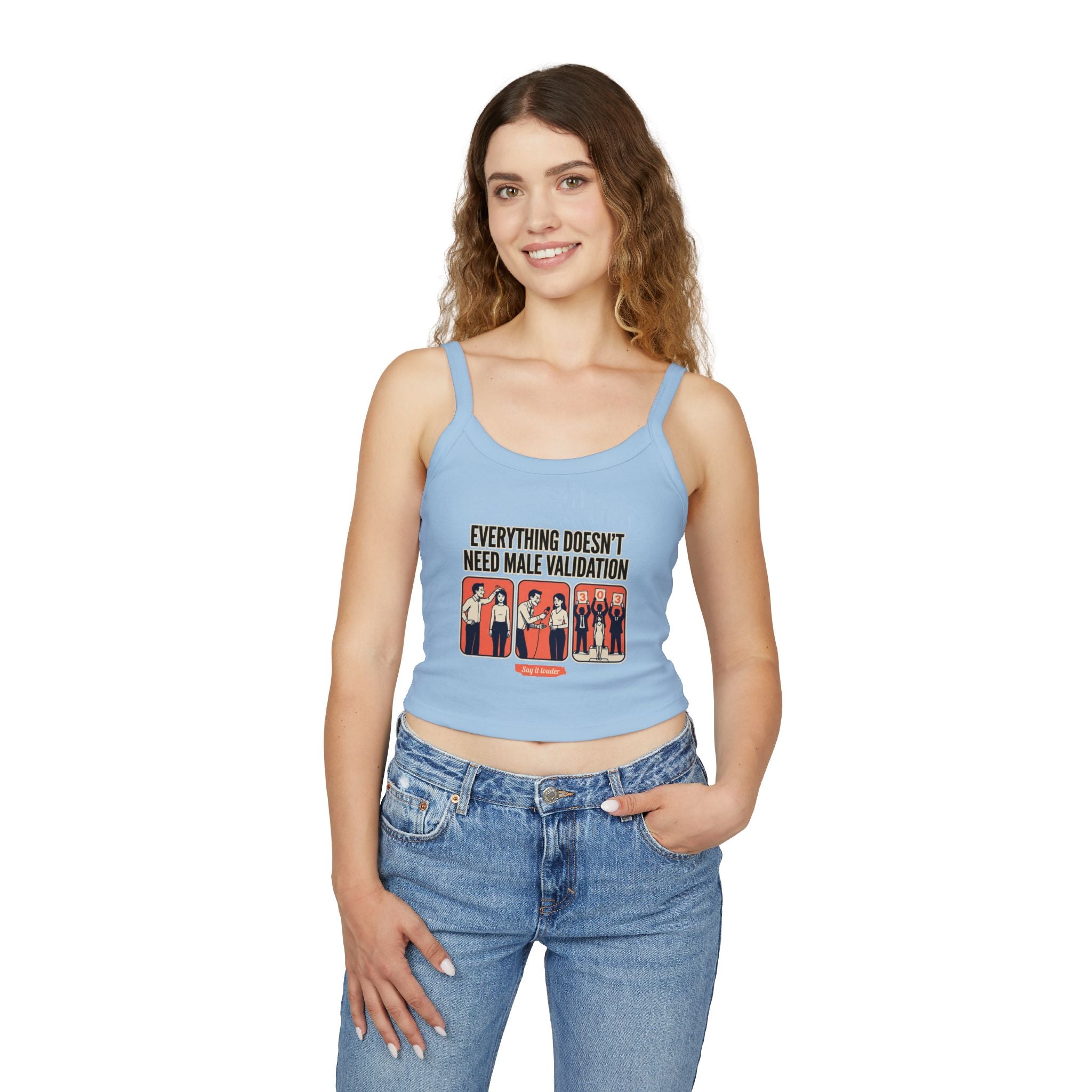 Spaghetti Tank Top — "Everything Doesn't Need Male Validation" Feminist Graphic Crop