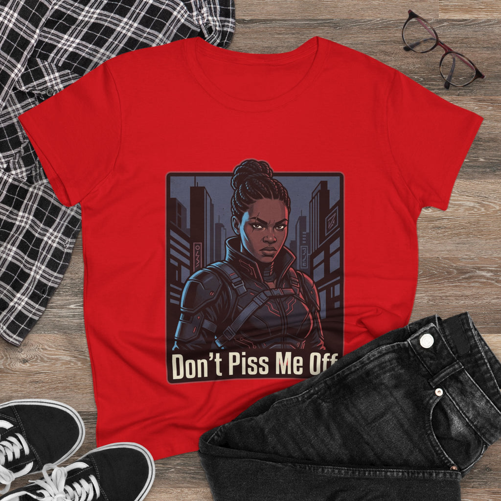 Don't Piss Me Off Women's Tee — Fierce Warrior Graphic T-Shirt