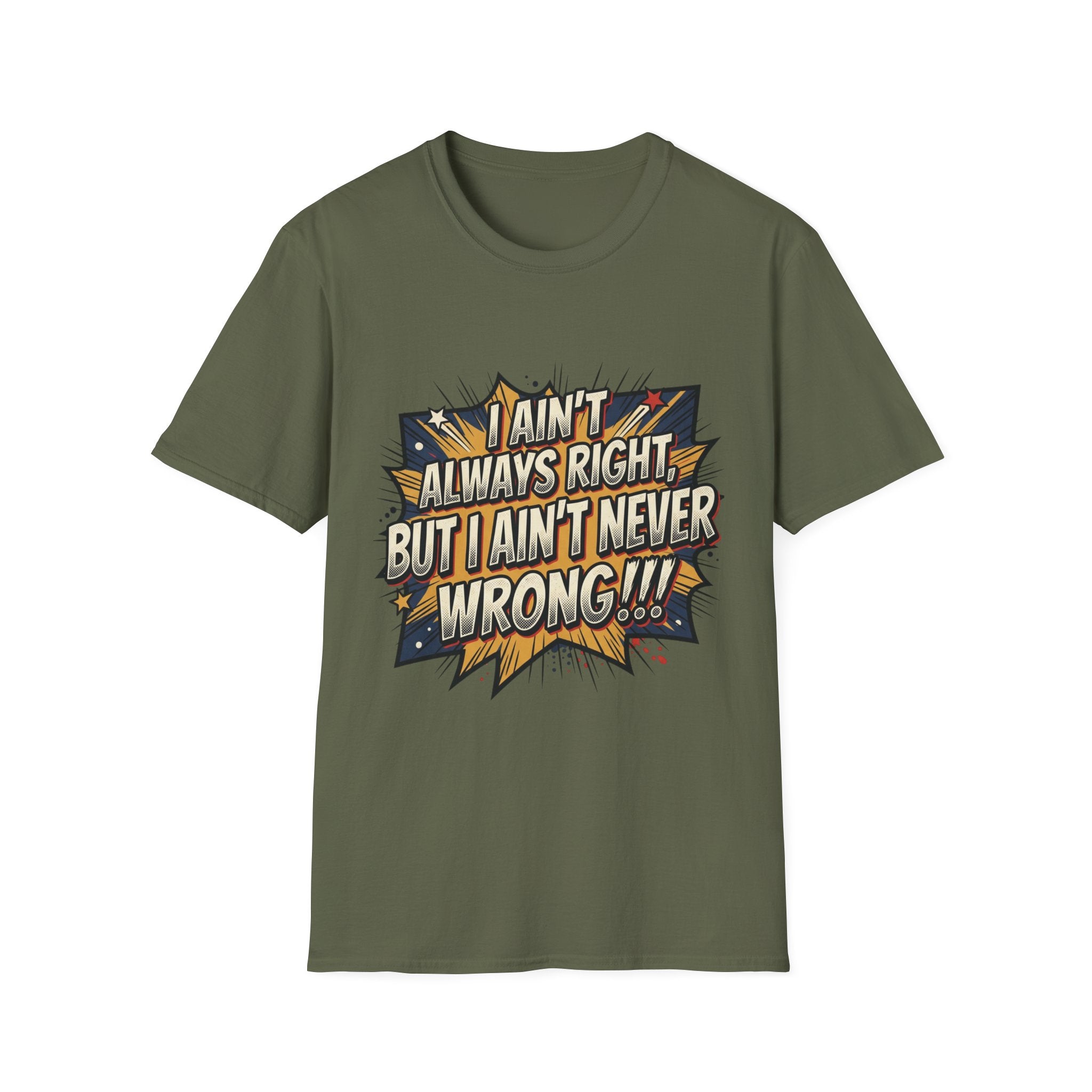 Graphic T‑Shirt — "I Ain't Always Right, But I Ain't Never Wrong!!!" Retro Comic Quote