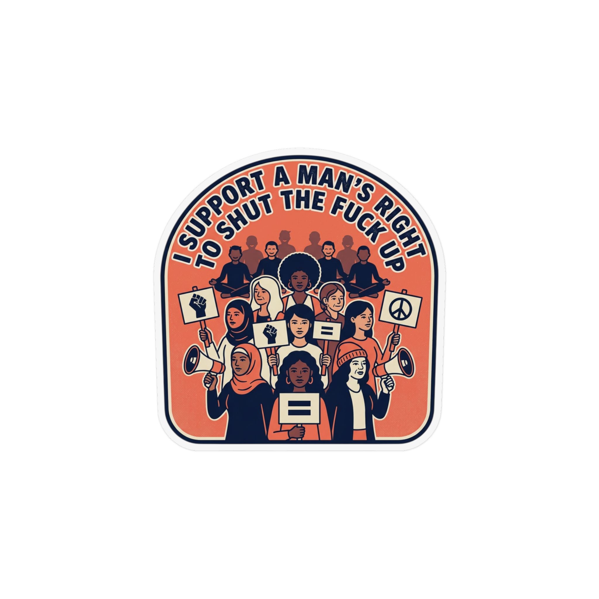 Magnet — "I Support A Man's Right To Shut The Fuck Up" Protest Design