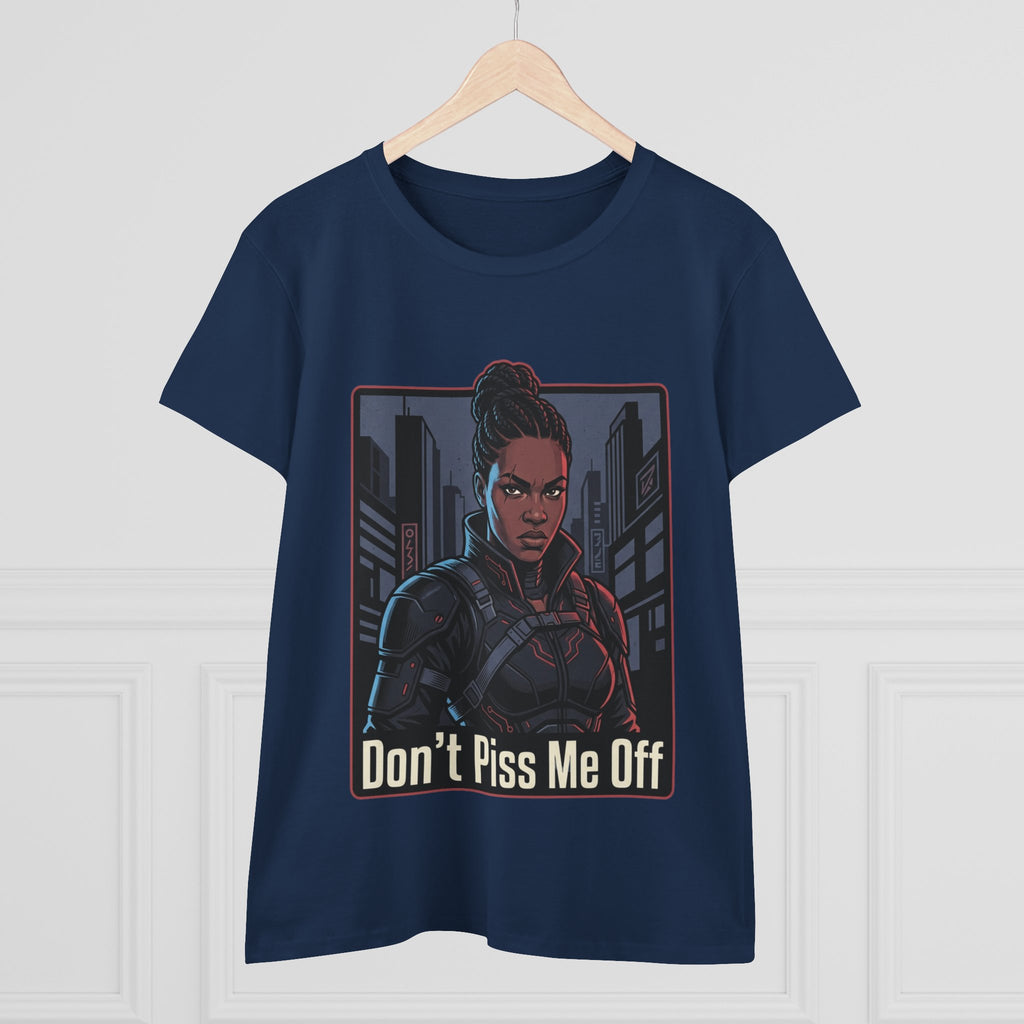 Don't Piss Me Off Women's Tee — Fierce Warrior Graphic T-Shirt