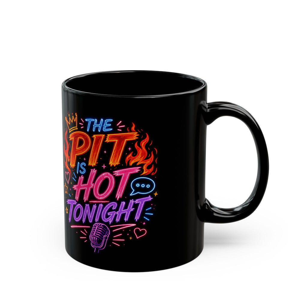 Hot Tonight Mug — "The Pit Is Hot Tonight" Neon Music Coffee Cup