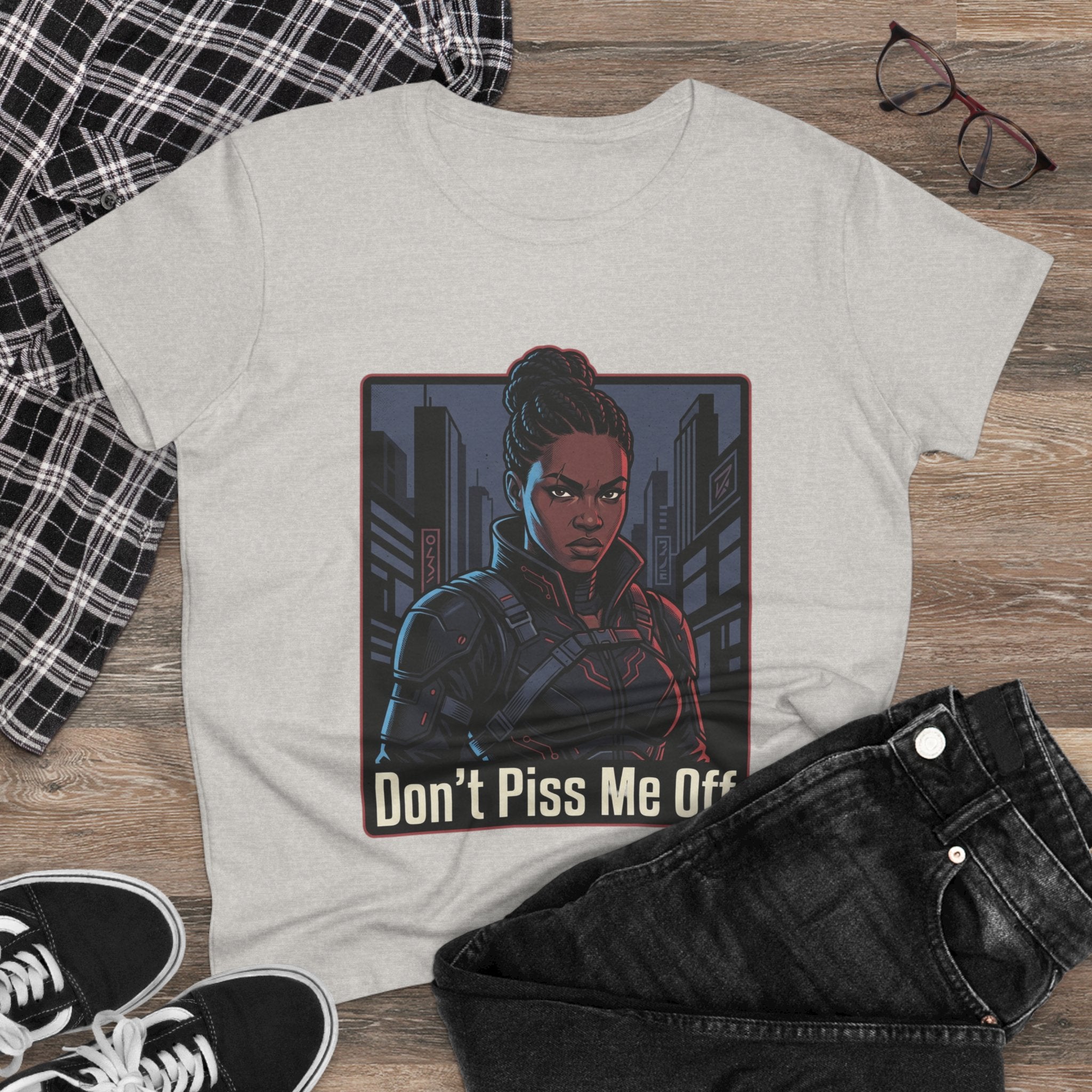 Don't Piss Me Off Women's Tee — Fierce Warrior Graphic T-Shirt