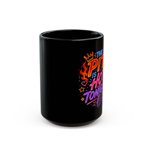 Hot Tonight Mug — "The Pit Is Hot Tonight" Neon Music Coffee Cup