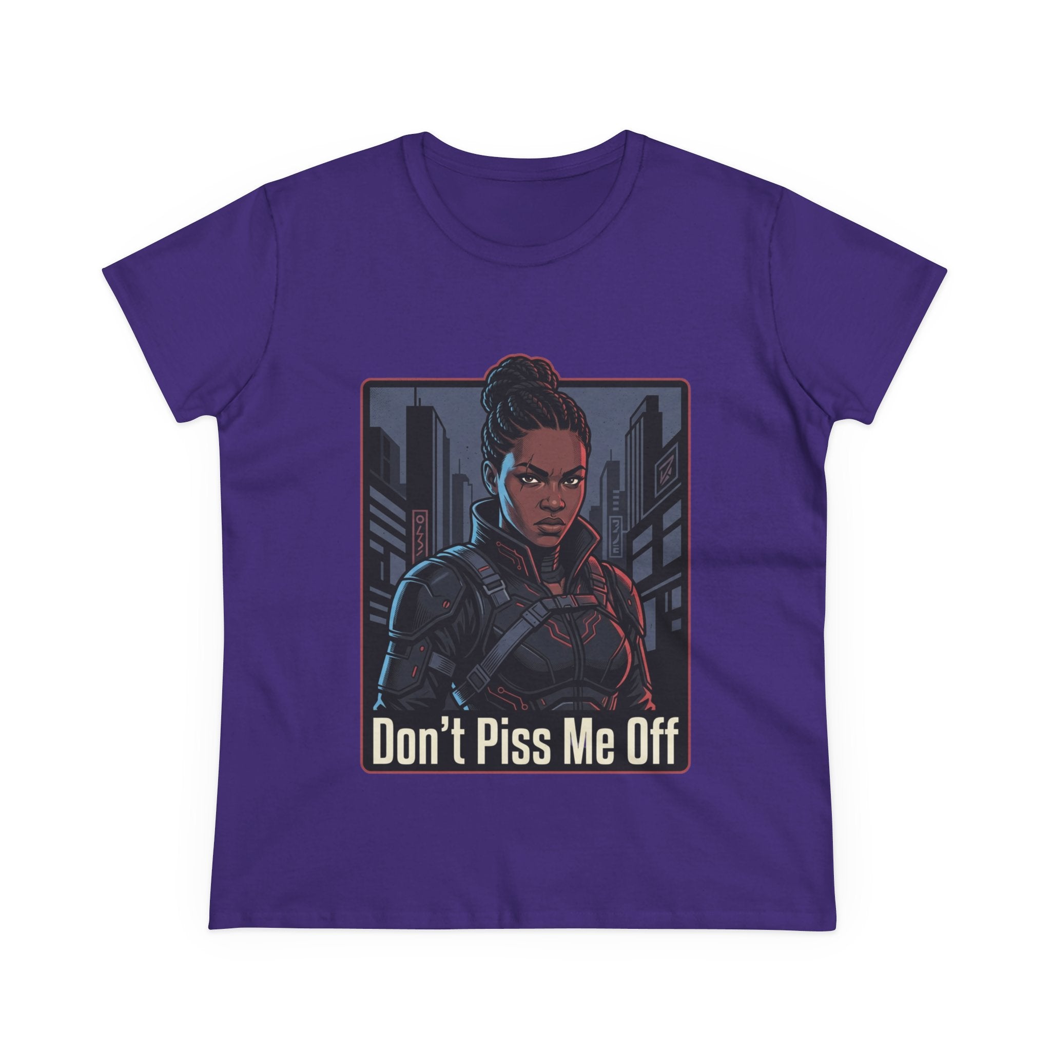 Don't Piss Me Off Women's Tee — Fierce Warrior Graphic T-Shirt