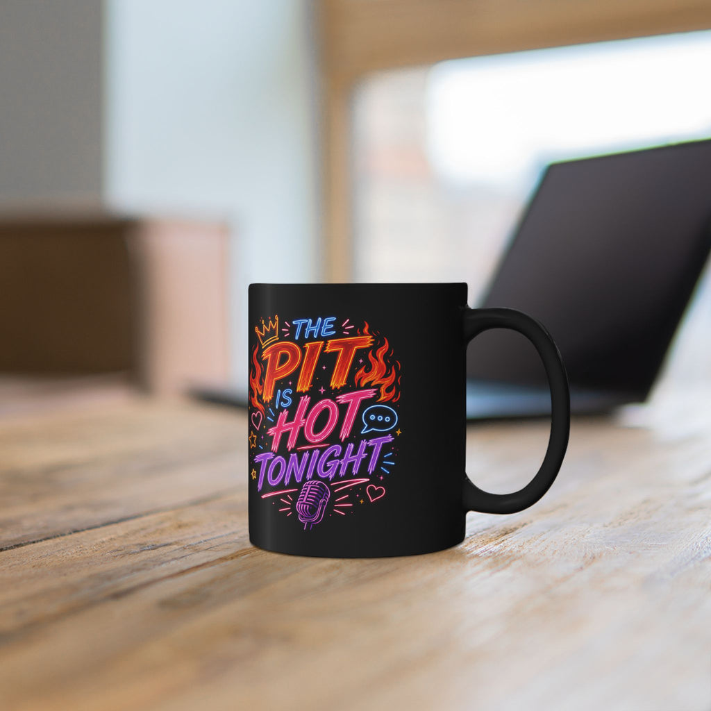 Hot Tonight Mug — "The Pit Is Hot Tonight" Neon Music Coffee Cup