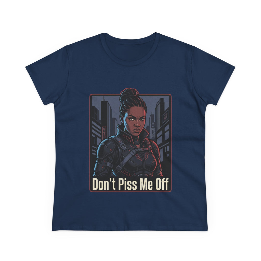 Don't Piss Me Off Women's Tee — Fierce Warrior Graphic T-Shirt