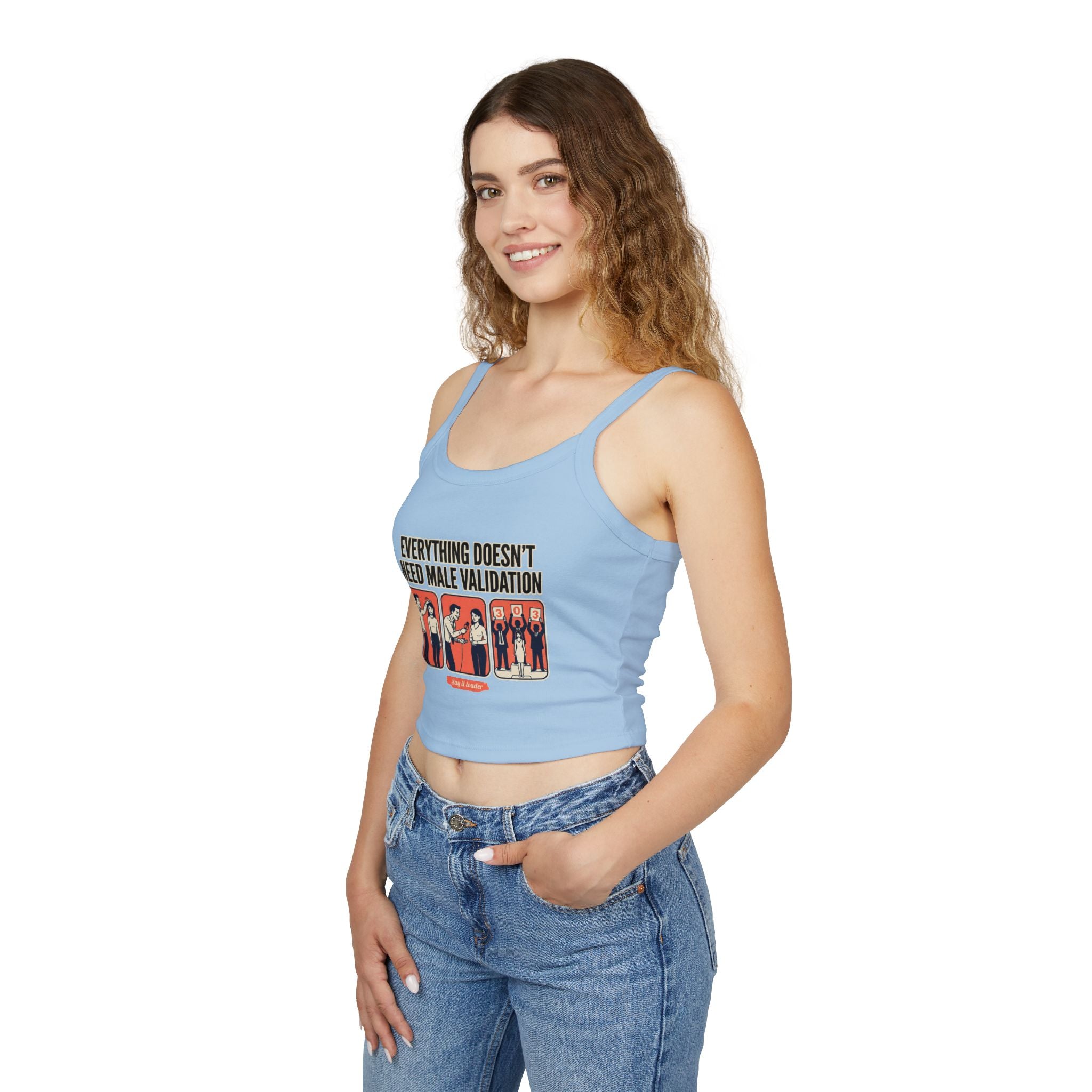 Spaghetti Tank Top — "Everything Doesn't Need Male Validation" Feminist Graphic Crop