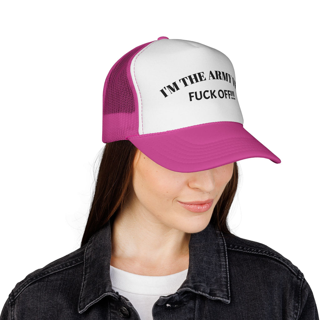 Trucker Hat — “I’m The Army Vet, F*** Off!” Mesh Cap