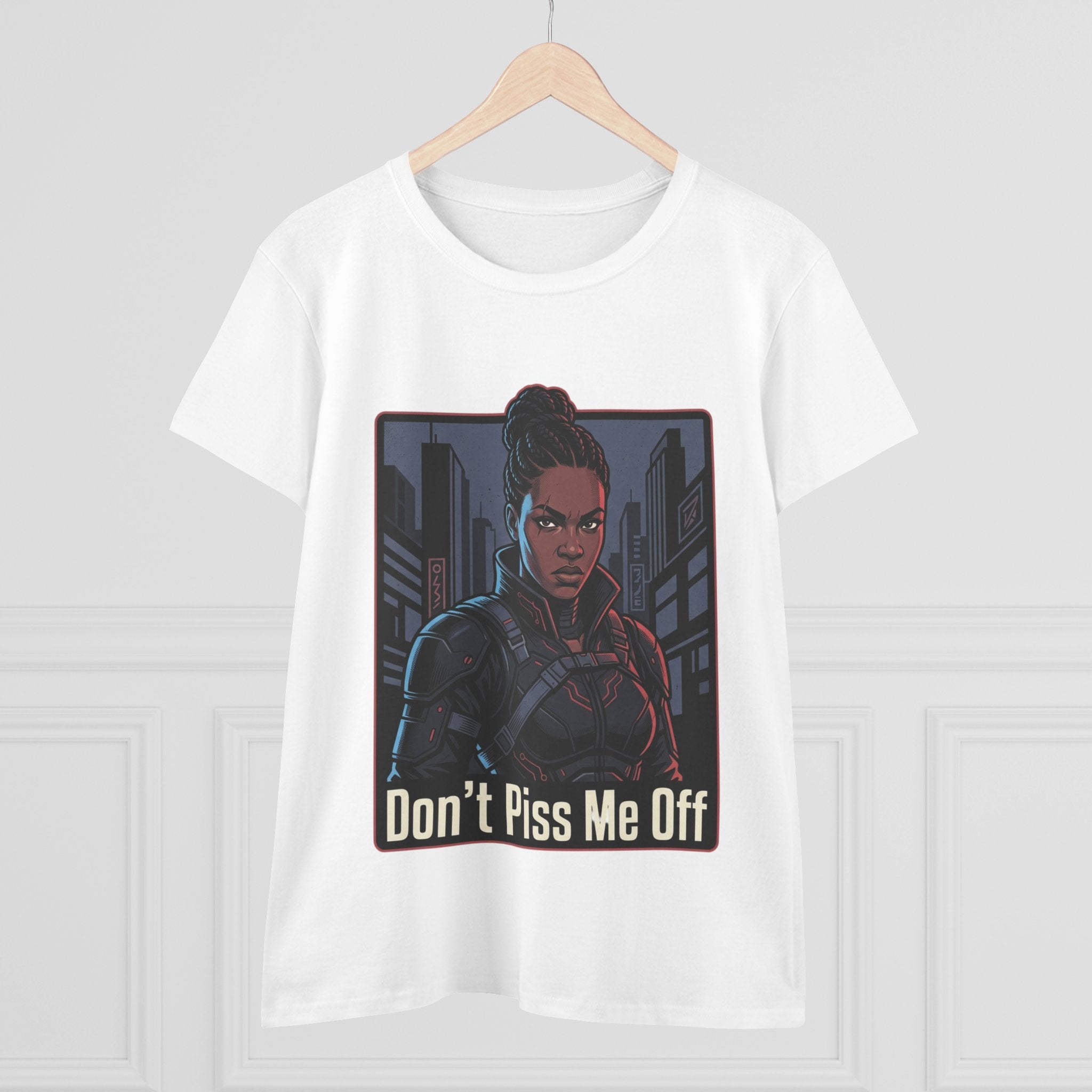 Don't Piss Me Off Women's Tee — Fierce Warrior Graphic T-Shirt