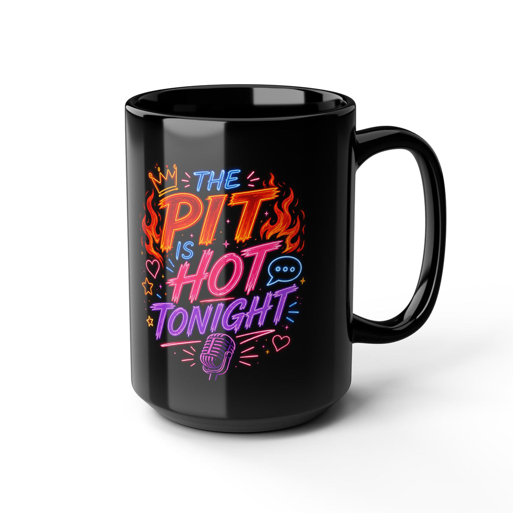 Hot Tonight Mug — "The Pit Is Hot Tonight" Neon Music Coffee Cup