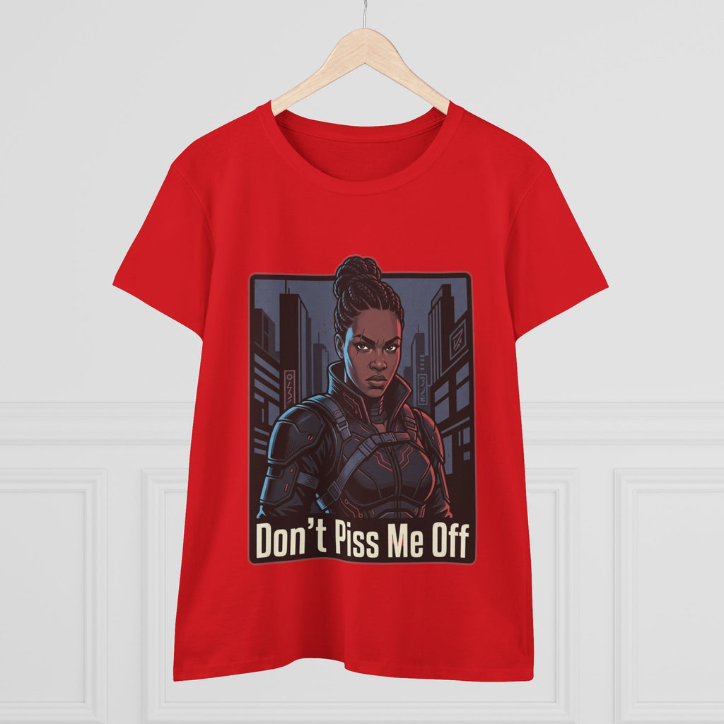 Don't Piss Me Off Women's Tee — Fierce Warrior Graphic T-Shirt