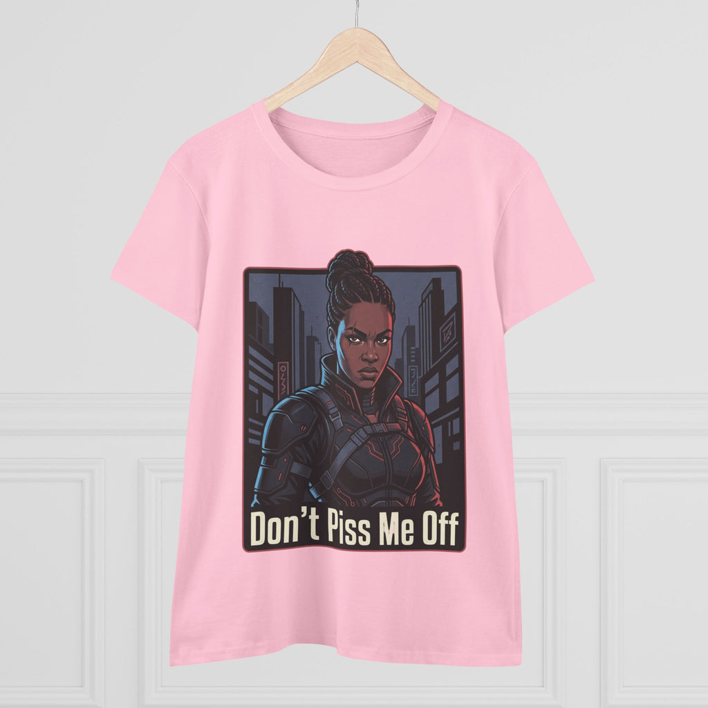 Don't Piss Me Off Women's Tee — Fierce Warrior Graphic T-Shirt