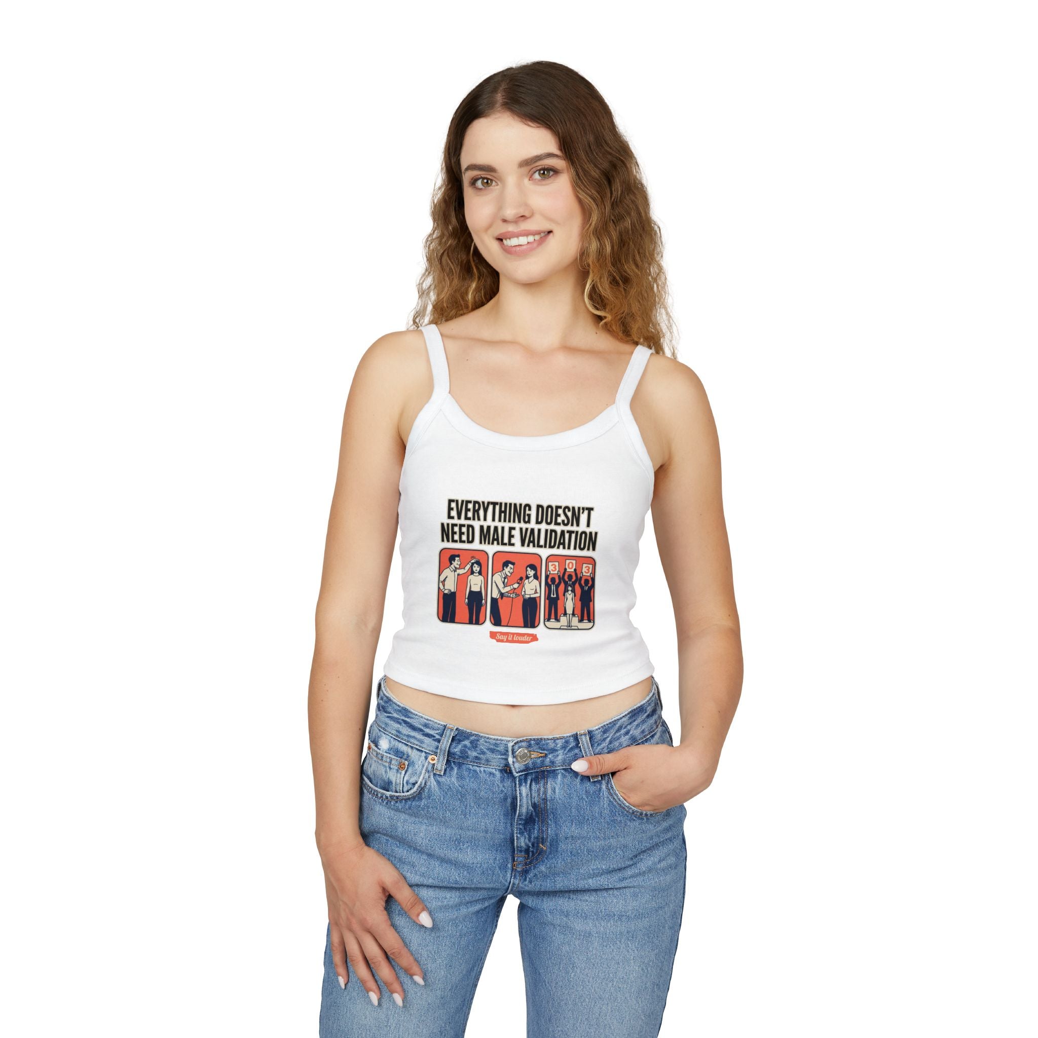 Spaghetti Tank Top — "Everything Doesn't Need Male Validation" Feminist Graphic Crop