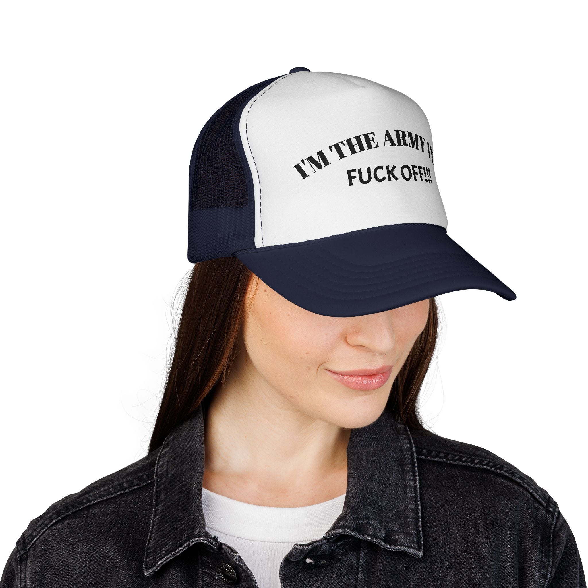 Trucker Hat — “I’m The Army Vet, F*** Off!” Mesh Cap