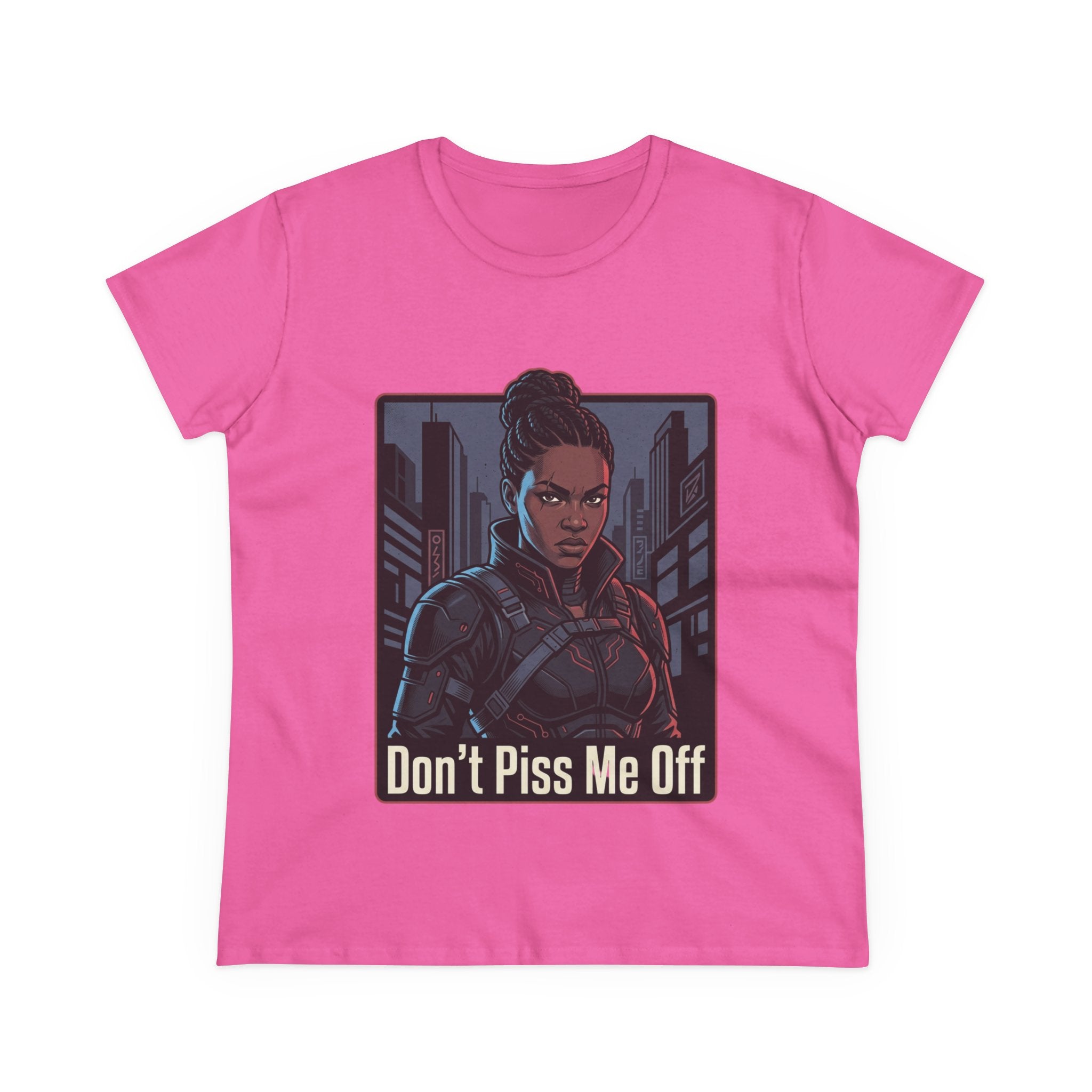 Don't Piss Me Off Women's Tee — Fierce Warrior Graphic T-Shirt