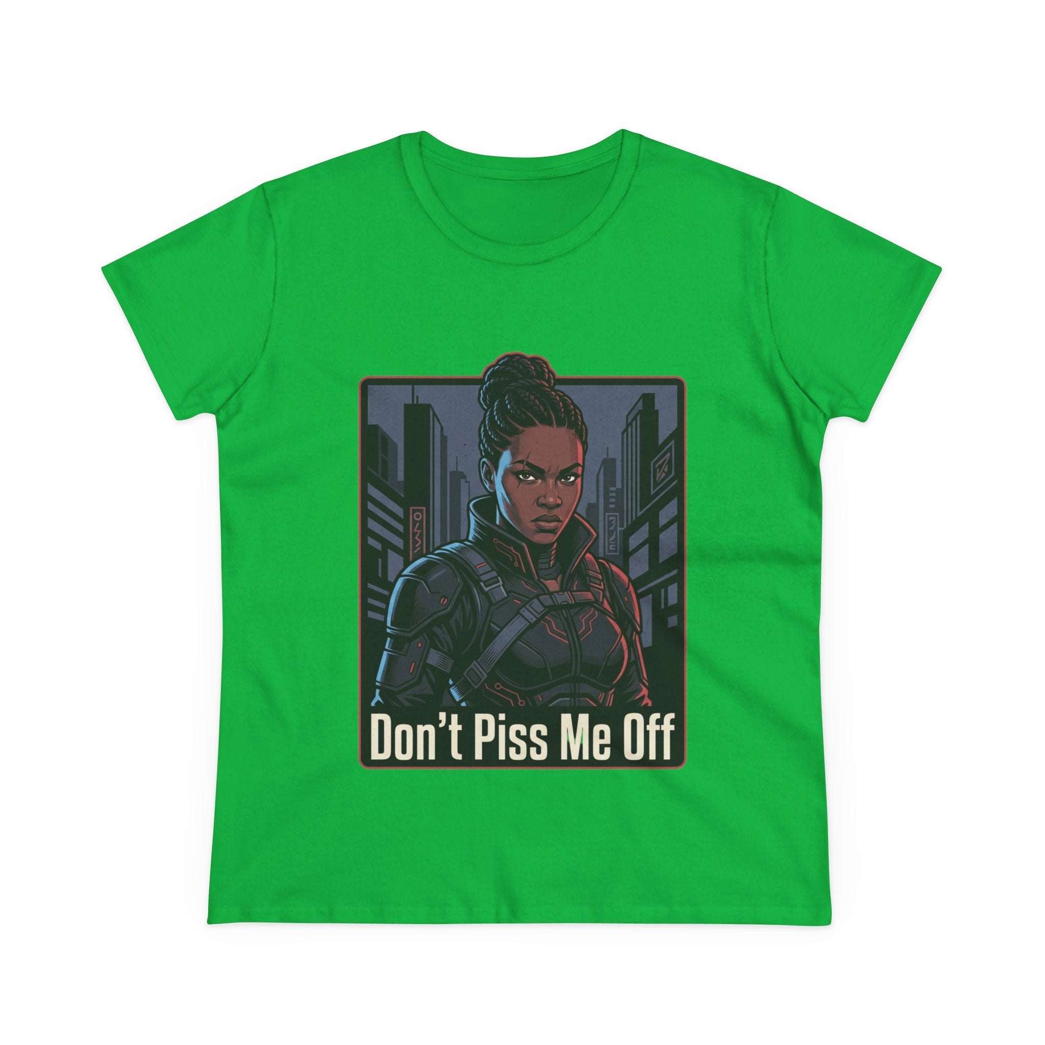 Don't Piss Me Off Women's Tee — Fierce Warrior Graphic T-Shirt