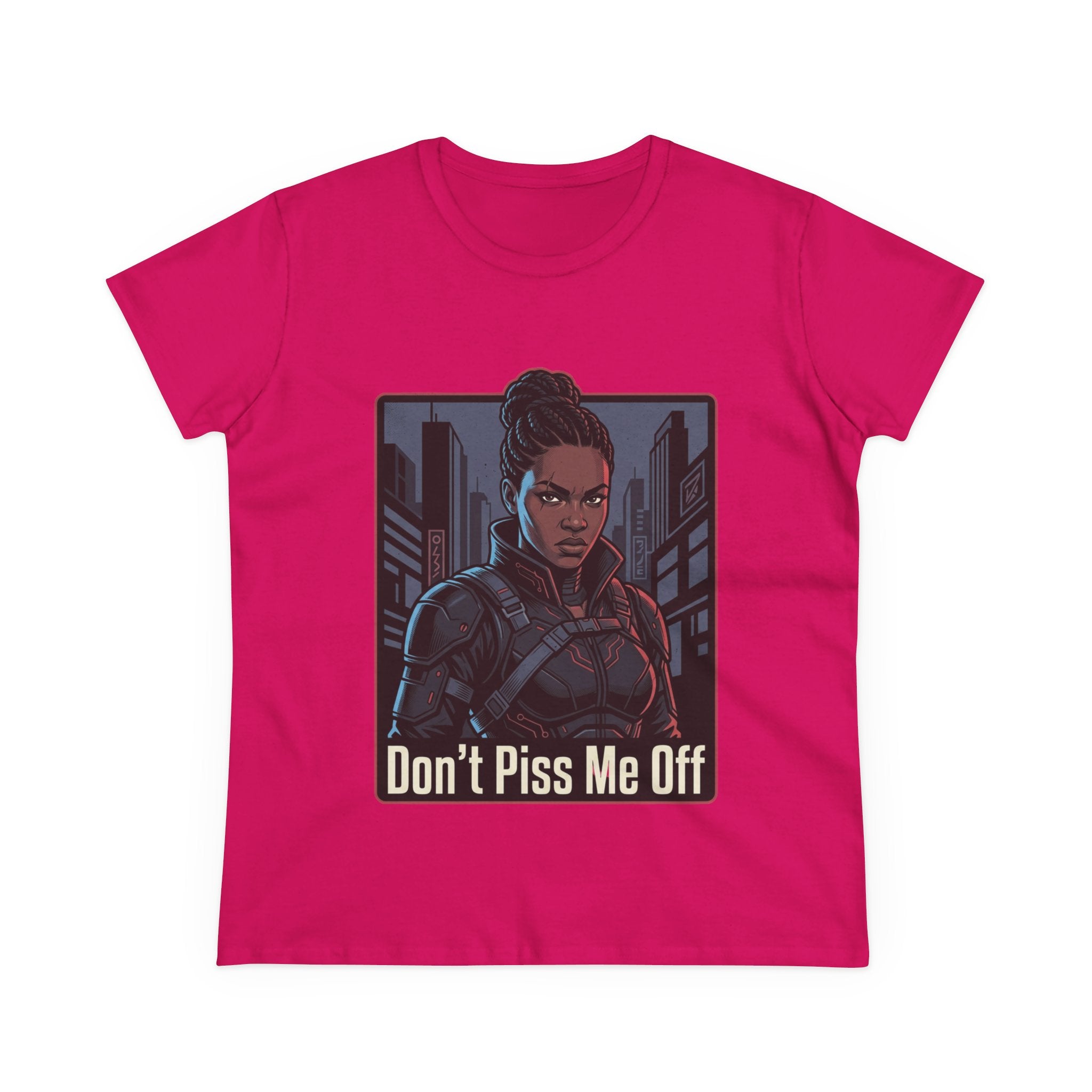 Don't Piss Me Off Women's Tee — Fierce Warrior Graphic T-Shirt