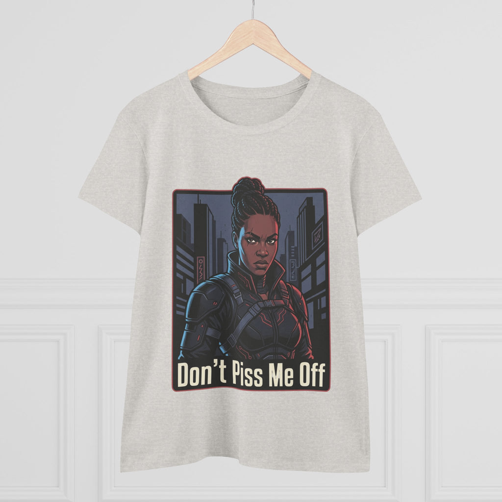 Don't Piss Me Off Women's Tee — Fierce Warrior Graphic T-Shirt