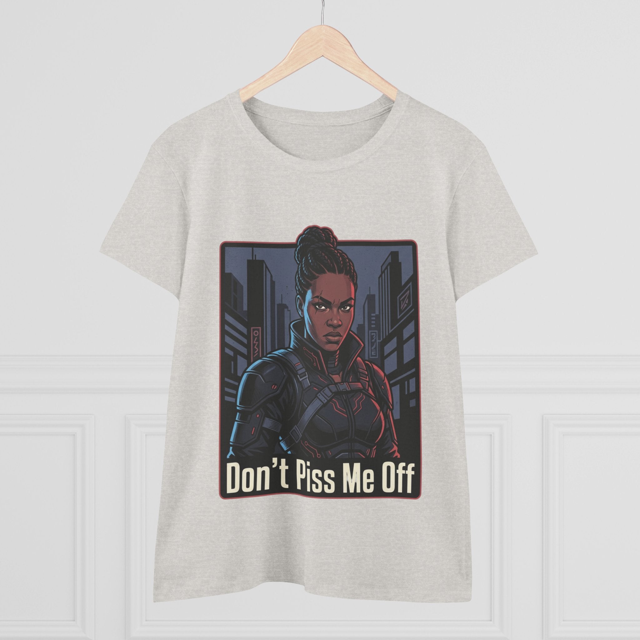 Don't Piss Me Off Women's Tee — Fierce Warrior Graphic T-Shirt